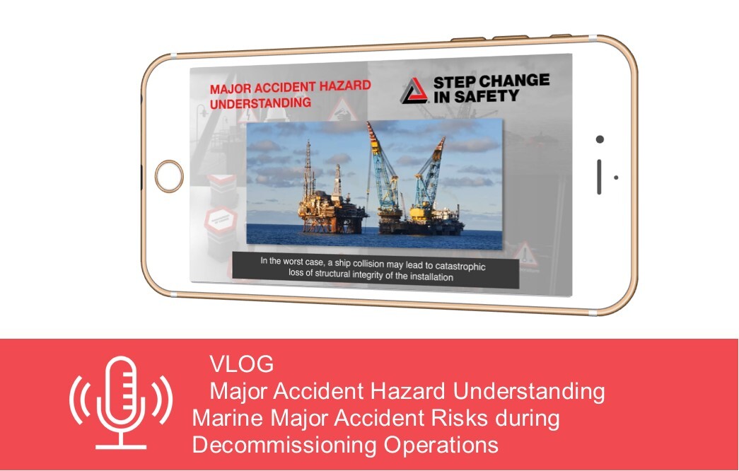 MAH Understanding Vlog: Marine Major Accident Risks during Decommissioning Operations