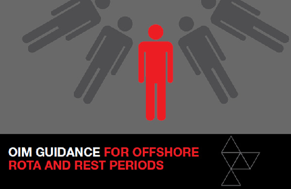 OIM Guidance for Offshore Rotas and Rest Periods