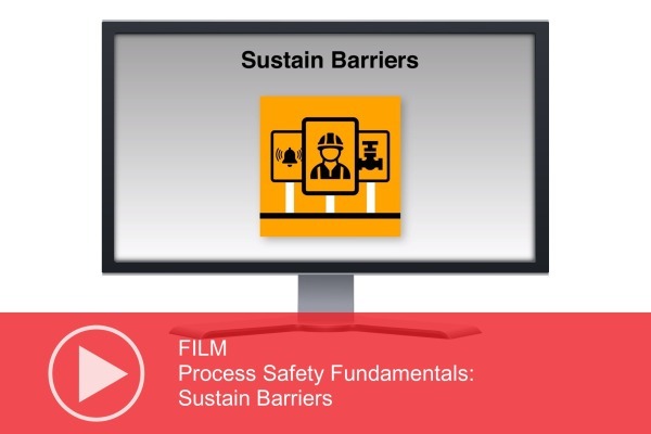 FILM: Process Safety Fundamentals – Sustain Barriers